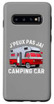 Coque pour Galaxy S10 Je Peux Pas J'ai Camping-Car Caravane Camper Campeur Drôle