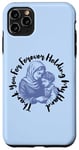 iPhone 11 Pro Max Blue Forever Holding My Hand Mother and Child Connection Case