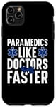 Coque pour iPhone 11 Pro Max Les ambulanciers paramédicaux aiment les médecins seulement les ambulanciers EMT plus rapides