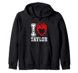 Red Fired Heart Taylor First Name Girl I Love Taylor Graphic Zip Hoodie