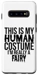 Coque pour Galaxy S10+ Halloween - C'est mon costume humain, je suis vraiment une fée