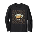 Coffee Lover Barista Love Caffeine Coffee Maker Gift Long Sleeve T-Shirt