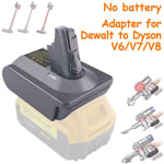 3-in-1 Adapter for Dewalt 18/20V Battery Convert to Dyson V6/7/8 Series Battery