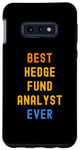 Galaxy S10e Best Hedge Fund Analyst Ever Appreciation Case