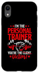 iPhone XR You're The Victim Fitness Workout Gym Weightlifting Trainer Case