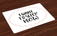 Sleep Place Mats Set of 4 I Want to Sleep Now Message