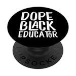 Dope Black Educator African American Degree Owner Mentor PopSockets Swappable PopGrip