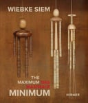 - Wiebke Siem (Bilingual edition) The Maximal Minimum Bok