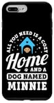 Coque pour iPhone 7 Plus/8 Plus Tout ce dont vous avez besoin, c'est d'une maison confortable et d'un chien nommé Minnie Dogs Name