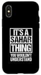 iPhone X/XS It's A Sahar Thing You Wouldn't Understand First Name Case