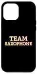Coque pour iPhone 14 Pro Max Blague Saxophone pour Saxophonistes ou Équipe Saxophone