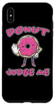 iPhone XS Max Donut Judge Me Doughnut Saying Sweets Doughnuts Case