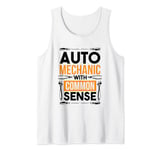 Auto Mechanic With Common Sense, Automotive Mechanic Tank Top
