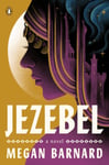 Megan Barnard - Jezebel A Novel Bok