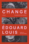 Edouard Louis - Change A Novel Bok