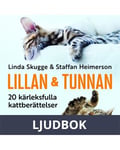 Lillan och Tunnan: 20 kärleksfulla kattberättelser, Ljudbok