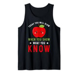 Today You Will Glow When You Show What You Know Funny Apple Tank Top