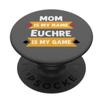 Funny Mom is my name Euchre est mon jeu Euchre player PopSockets PopGrip Interchangeable