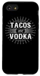 iPhone SE (2020) / 7 / 8 Tacos And Vodka - Funny Taco Lover Case