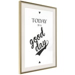 Plakat - Today Is a Good Day - 40 x 60 cm - Guldramme med passepartout