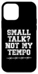 iPhone 12 mini Small Talk? Not My Tempo Dad Jokes Funny Father's Day Case