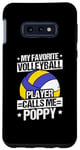Galaxy S10e MY FAVORITE VOLLEYBALL PLAYER CALLS ME POPPY. Coach Case