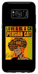 Galaxy S8 Black Independence Day - Love a Black Persian Cat Girl Case