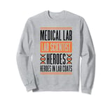 Medical Laboratory Scientist Heroes In Lab, Lab Technician Sweatshirt