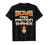 Boys Free Protein Shakes Funny Shirt Gay Gym Shirt T-Shirt