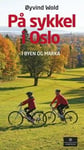 Øyvind Wold - På sykkel i Oslo byen og Marka Bok