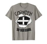 Cornwall To The Core Proud Cornish Flag Proud to be Cornish T-Shirt