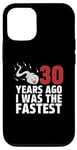 Coque pour iPhone 15 30 Years Ago I Was The Fastest Funny Age Birthday
