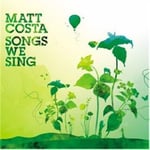 Costa Matt: Songs We Sing