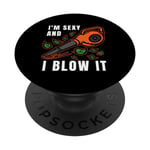 I'm Sexy Leaf Blowing Blower Quote Humor Joke Yard Garden PopSockets Swappable PopGrip