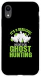 iPhone XR Ghost Hunter This night beautiful for ghost Hunting Case