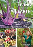 Perrine, Charles Herve-Gruyer - Living with the Earth A Manual for Market Gardeners Bok