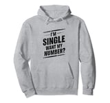 Funny I'm Single Want My Number Vintage Find Boy Girl Couple Pullover Hoodie