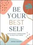 Sophie Golding - Be Your Best Self Pocket Cheerleader to Help You Thrive Bok