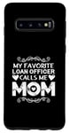 Coque pour Galaxy S10 L'agent de prêt préféré m'appelle maman fête des mères fière maman