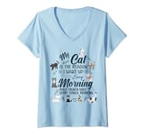 Womens My Cat is the Reason I Wake Up Early Every Morning Funny Cat V-Neck T-Shirt