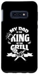 Galaxy S10e My Dad Is The King Of The Grill Barbecue BBQ Chef Case
