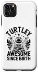 Coque pour iPhone 11 Pro Max Turtley Awesome Since Birth Sea Turtles Beach