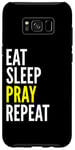Galaxy S8+ Christian Funny - Eat Sleep Pray Repeat Case