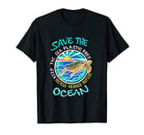 Save The Ocean Sea Turtle Gift Sea Turtle T-Shirt