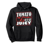 La Tomatina Tomato Fight Tomato Freedom Let It Get Juicy Pullover Hoodie
