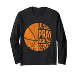 Eat Sleep Pray Basketball Repeat Long Sleeve T-Shirt