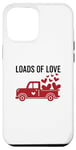 iPhone 15 Plus Loads Of Love Valentines Day Cute Pick Up Truck V-Day Case