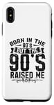 iPhone XS Max Born In The 80's But The 90's Raised Me Case