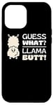 iPhone 15 Pro Max Guess What Llama Butt Dancing Booty Shaking Llamas Butts Gag Case