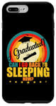 iPhone 7 Plus/8 Plus I Graduated, Can I Go Back to Sleeping Now? Sleep Graduation Case